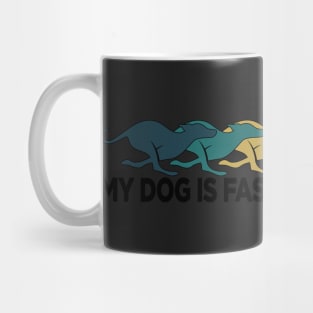 My Dog is Faster Than Yours | Greyhound Car Sticker | Dog Sticker Mug